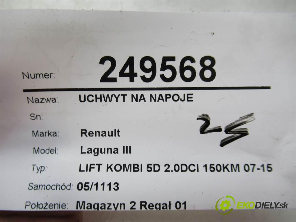 Renault Laguna III  2012 96 kW LIFT KOMBI 5D 2.0DCI 150KM 07-15 2000 Držiak na nápoje  (Úchyty, držiaky na nápoje)