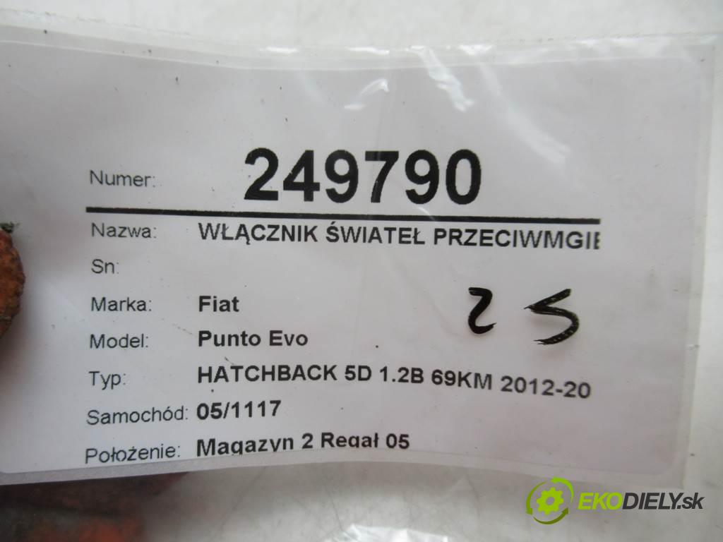 Fiat Punto Evo  2015 51 kW HATCHBACK 5D 1.2B 69KM 2012-2018 1200 Spínač svetiel hmlových  (Prepínače, spínače, tlačidlá a ovládače kúrenia)