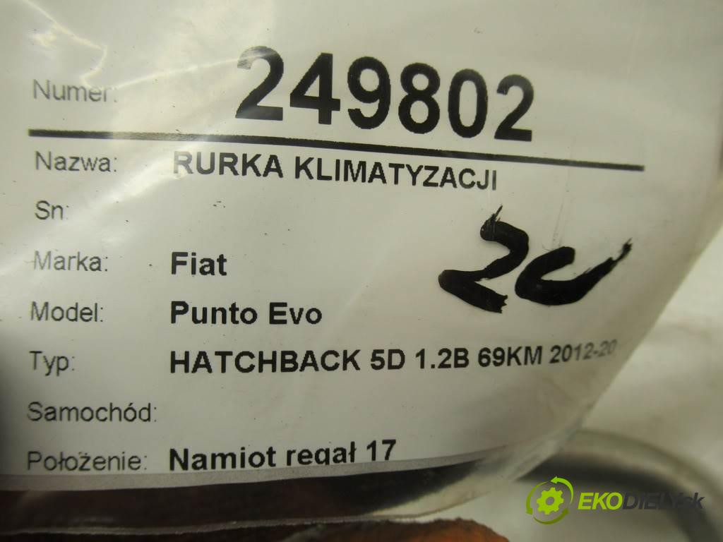 Fiat Punto Evo    HATCHBACK 5D 1.2B 69KM 2012-2018  rúrka klimatizácie 51751097 (Rúrky klimatizácie)