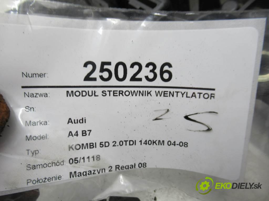 Audi A4 B7  2005 103 kW KOMBI 5D 2.0TDI 140KM 04-08 2000 Modul Riadiaca jednotka ventilátora 8E0121205AB 8E0959501R (Ostatné)