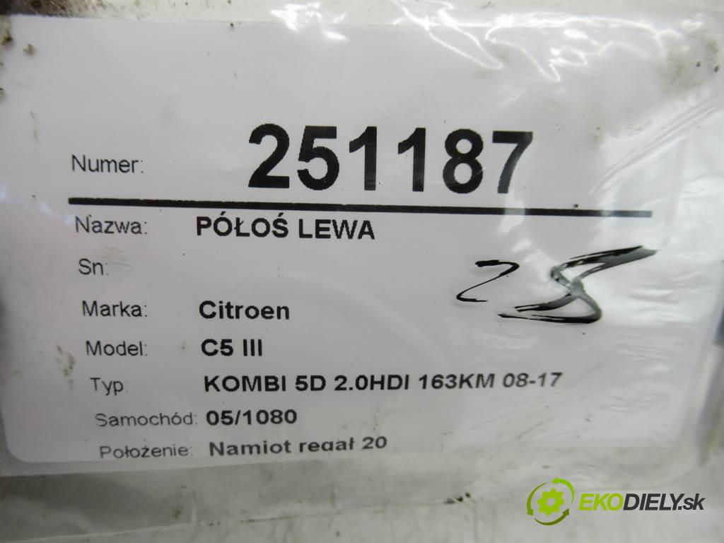 Citroen C5 III  2011  KOMBI 5D 2.0HDI 163KM 08-17 2000 Poloos ľavá strana 9685632780 (Poloosy)