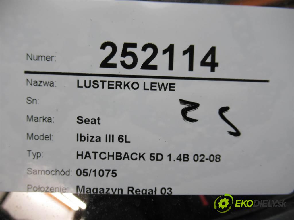 Seat Ibiza III 6L  2008  HATCHBACK 5D 1.4B 02-08 1390 Spätné zrkadlo ľave  (Ostatné)