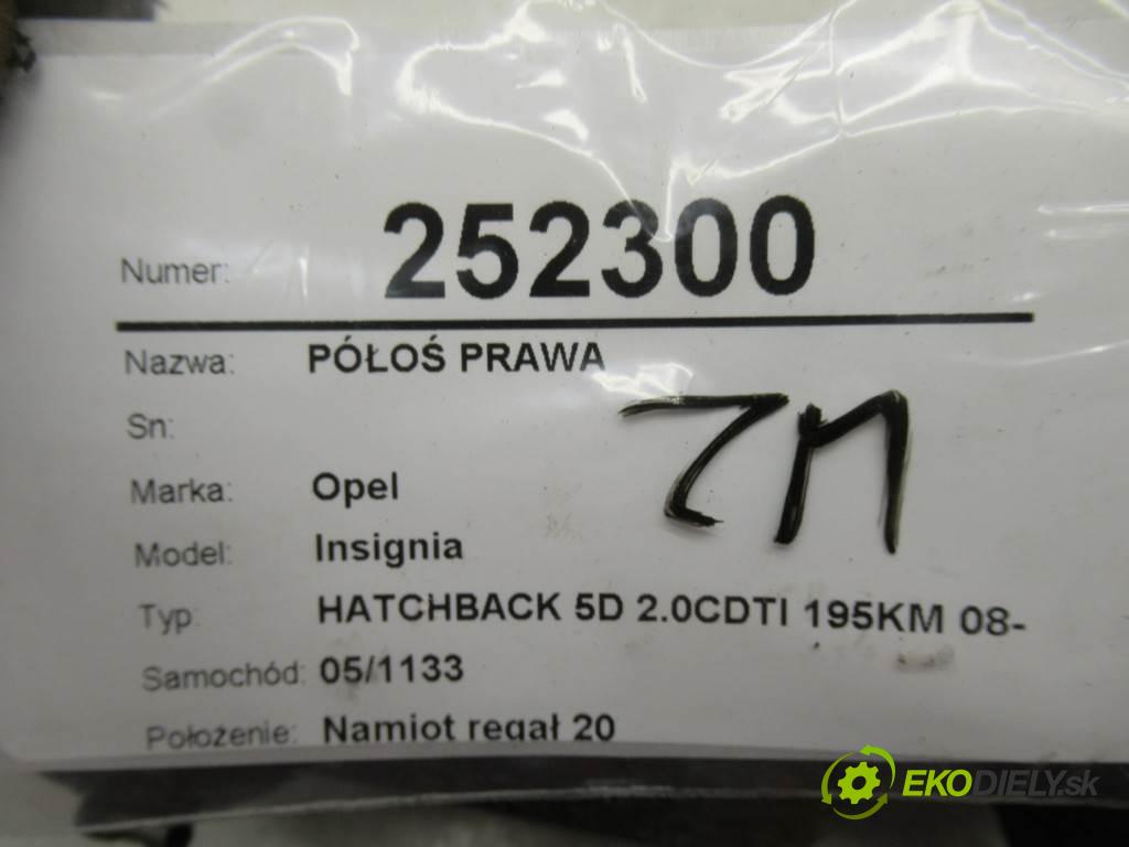 Opel Insignia  2012 143 kW HATCHBACK 5D 2.0CDTI 195KM 08-13 2000 Poloos pravá 10247578 (Poloosy)