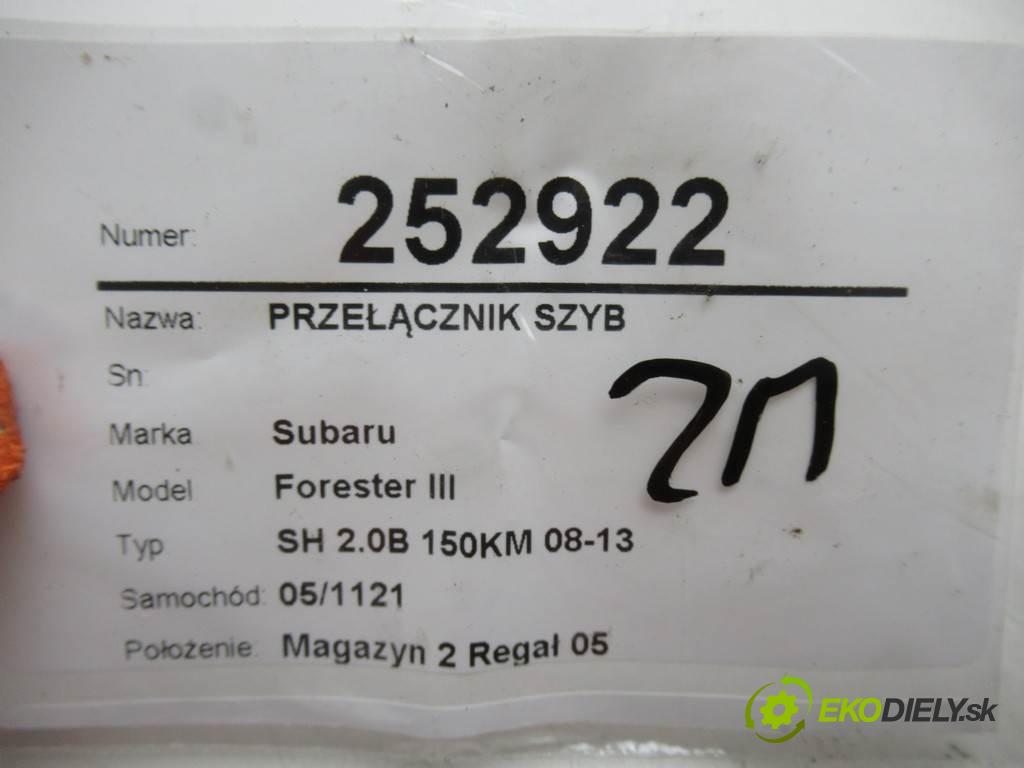 Subaru Forester III  2012 110kw SH 2.0B 150KM 08-13 2000 Prepínač okien  (Prepínače, spínače, tlačidlá a ovládače kúrenia)