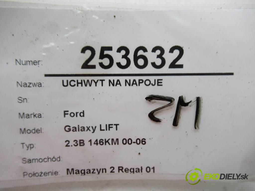 Ford Galaxy LIFT    2.3B 146KM 00-06  Držiak na nápoje  (Úchyty, držiaky na nápoje)