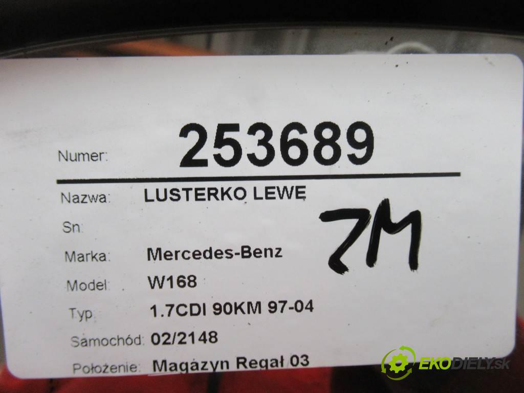 Mercedes-Benz W168  1999 66 kW 1.7CDI 90KM 97-04 1700 Spätné zrkadlo ľave  (Ostatné)