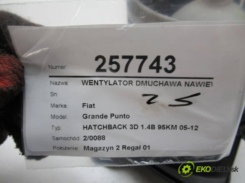 Fiat Grande Punto  2007 70 kW HATCHBACK 3D 1.4B 95KM 05-12 1400 Ventilátor ventilátor kúrenia  (Ventilátory kúrenia)