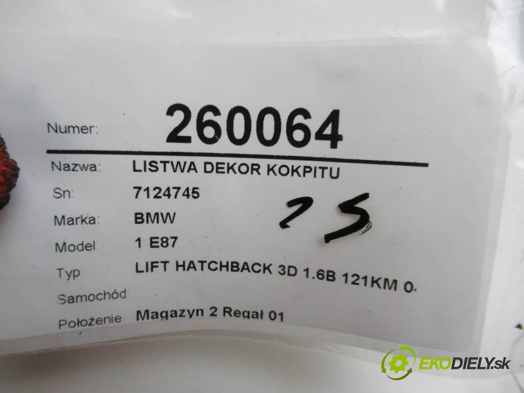 BMW 1 E87    LIFT HATCHBACK 3D 1.6B 121KM 04-11  Lišta kryt interiéru 7124745 (Lišty)