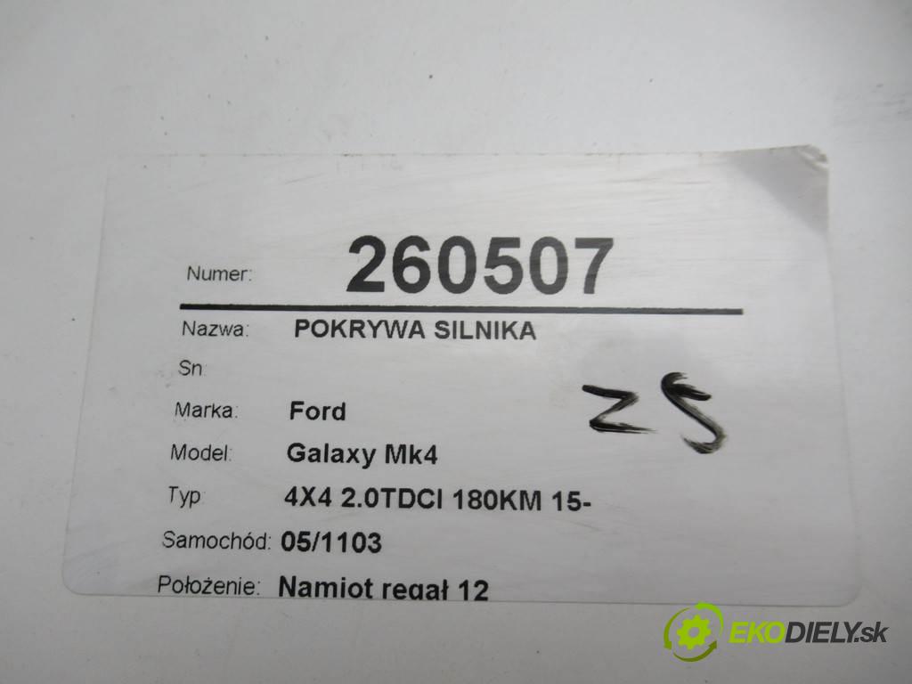 Ford Galaxy Mk4  2016 132 kW 4X4 2.0TDCI 180KM 15- 2000 Kryt Motor E1GQ-6A949-AC (Kryty motora)