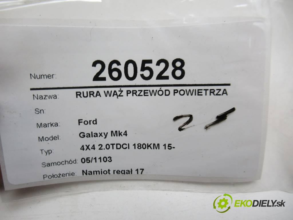 Ford Galaxy Mk4  2016 132 kW 4X4 2.0TDCI 180KM 15- 2000 Rúra hadice trubka vzduchu DS73-9C662KG (Hadice chlazení vzduchu)