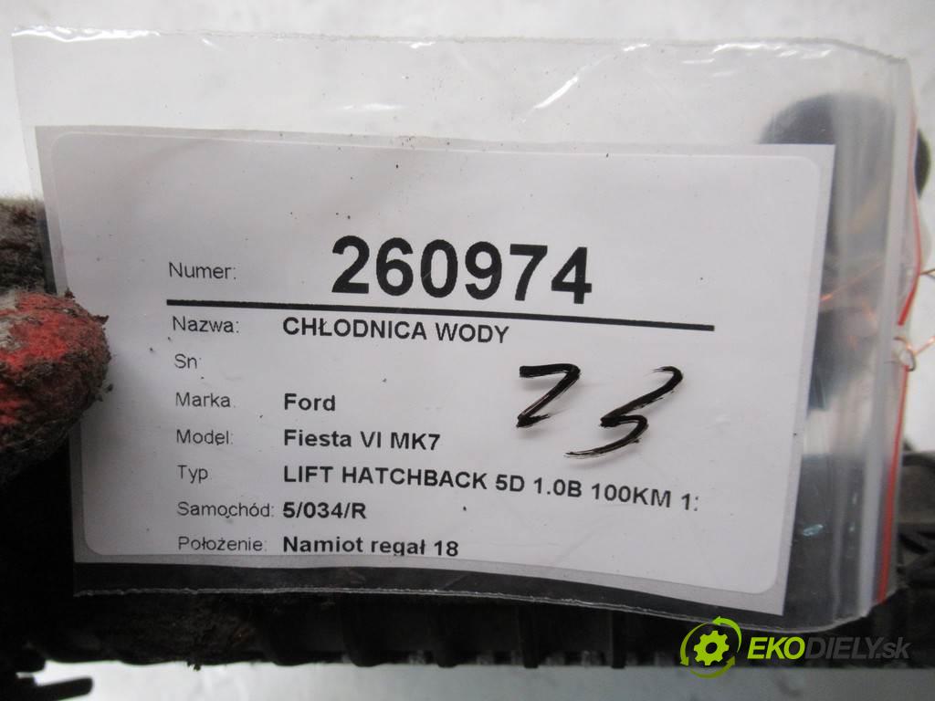 Ford Fiesta VI MK7  2013 74 kW LIFT HATCHBACK 5D 1.0B 100KM 12-17 1000 Chladič vody  (Chladiče vody)