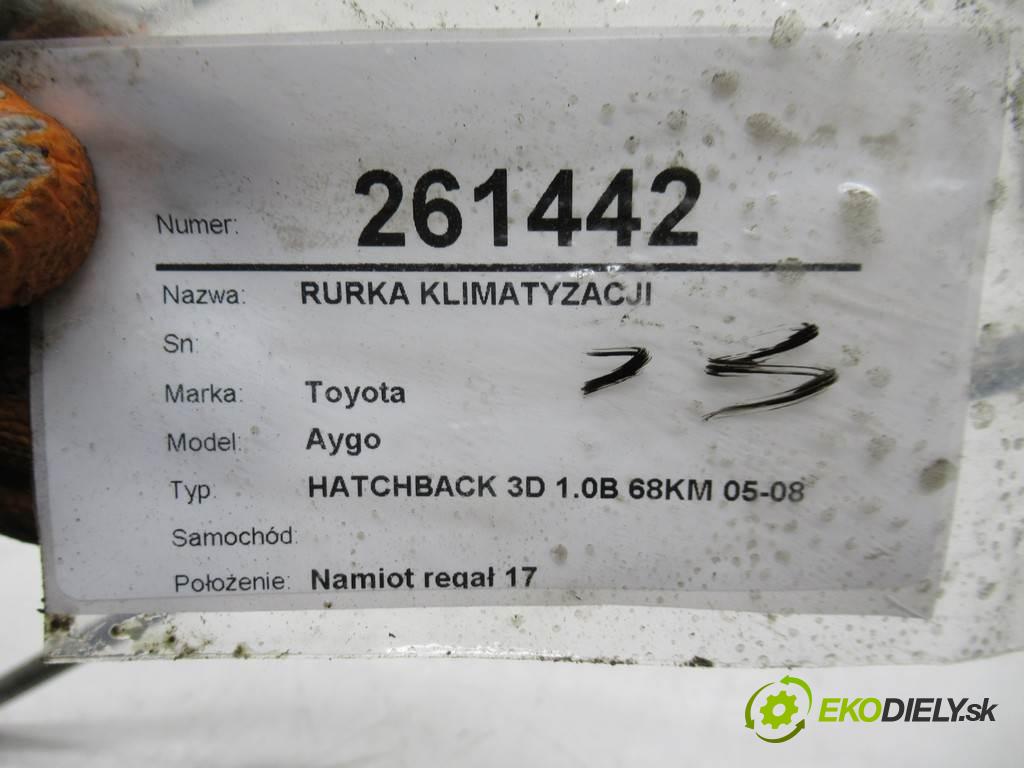 Toyota Aygo    HATCHBACK 3D 1.0B 68KM 05-08  rúrka klimatizácie  (Rúrky klimatizácie)