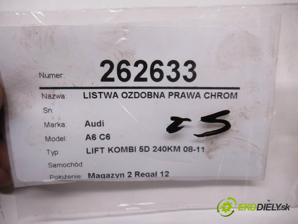 Audi A6 C6    LIFT KOMBI 5D 240KM 08-11  lišta ozdobná pravá chróm 4F0867410