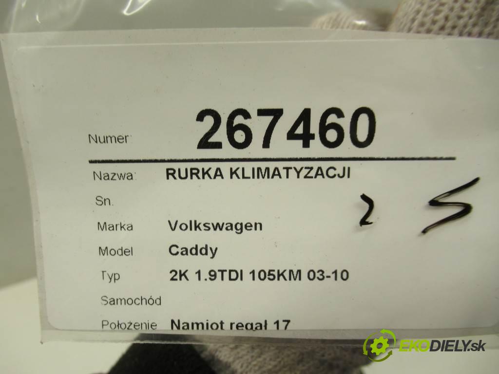 Volkswagen Caddy    2K 1.9TDI 105KM 03-10  rúrka klimatizácie  (Rúrky klimatizácie)