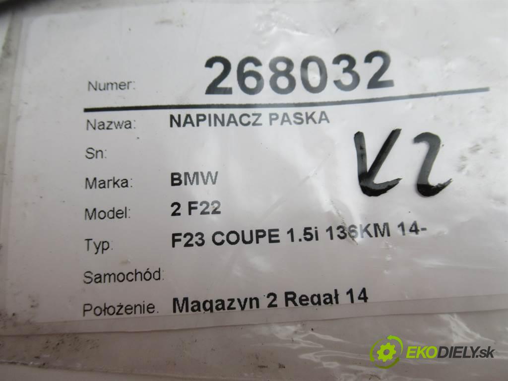 BMW 2 F22    F23 COUPE 1.5i 136KM 14-  Napínač remeňa  (Napínacie kladky)