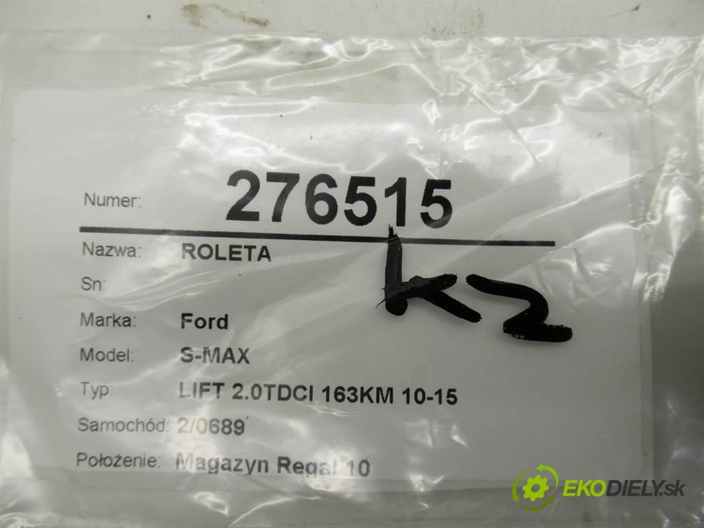 Ford S-MAX  2012  LIFT 2.0TDCI 163KM 10-15 2000 Roleta  (Rolety kufra)