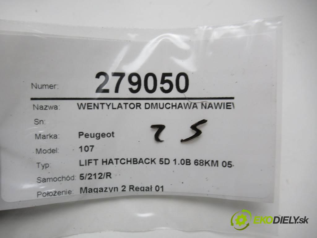 Peugeot 107  2010 50 kW LIFT HATCHBACK 5D 1.0B 68KM 05-14 1000 Ventilátor ventilátor kúrenia N101813C (Ventilátory kúrenia)