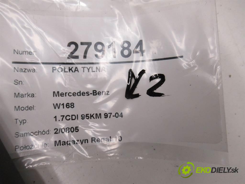 Mercedes-Benz W168  2001 70 kW 1.7CDI 95KM 97-04 1700 Pláto zadná  (Pláta zadné)