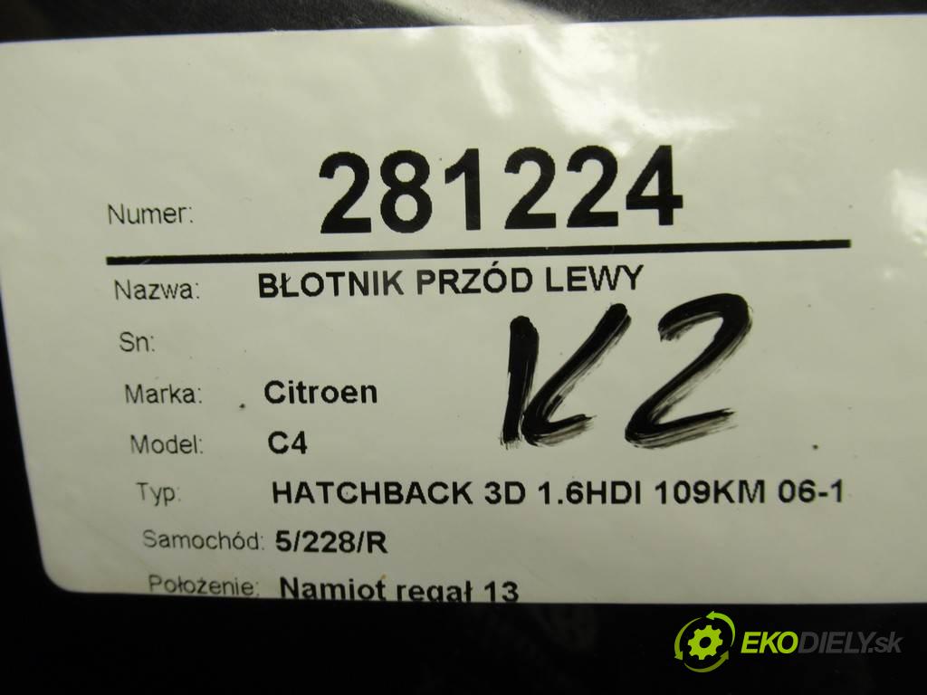 Citroen C4  2006 80 kW HATCHBACK 3D 1.6HDI 109KM 06-13 1600 blatník přední část levý