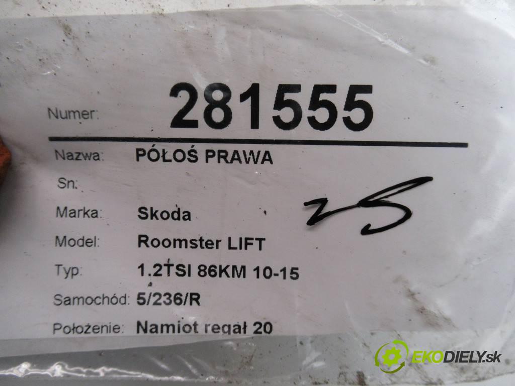Skoda Roomster LIFT  2014 63KW 1.2TSI 86KM 10-15 1197 Poloos pravá 6Q0407272DL (Poloosy)