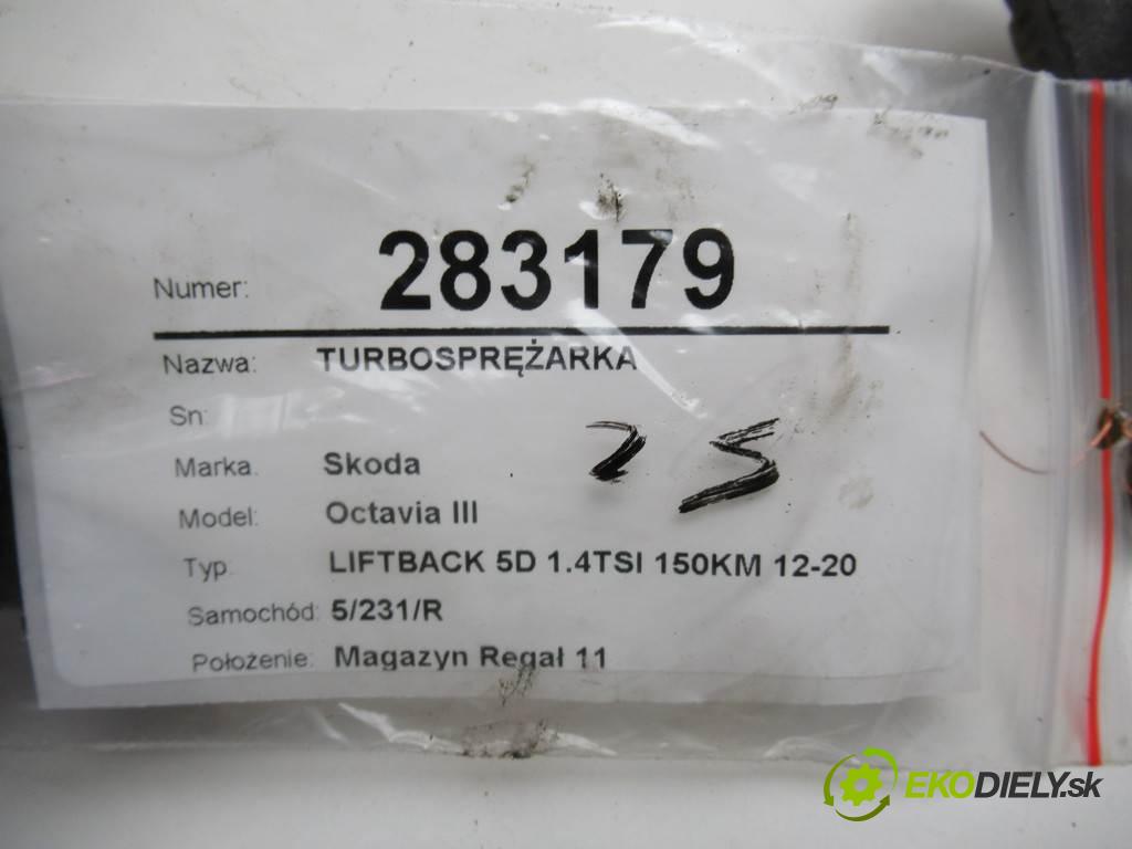 Skoda Octavia III  2016 110 kW LIFTBACK 5D 1.4TSI 150KM 12-20 1400 Turbodúchadlo,turbo 04E145715F (Turbodúchadlá (kompletné))
