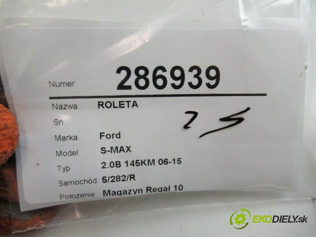 Ford S-MAX  2006 107KW 2.0B 145KM 06-15 2000 Roleta  (Rolety kufra)