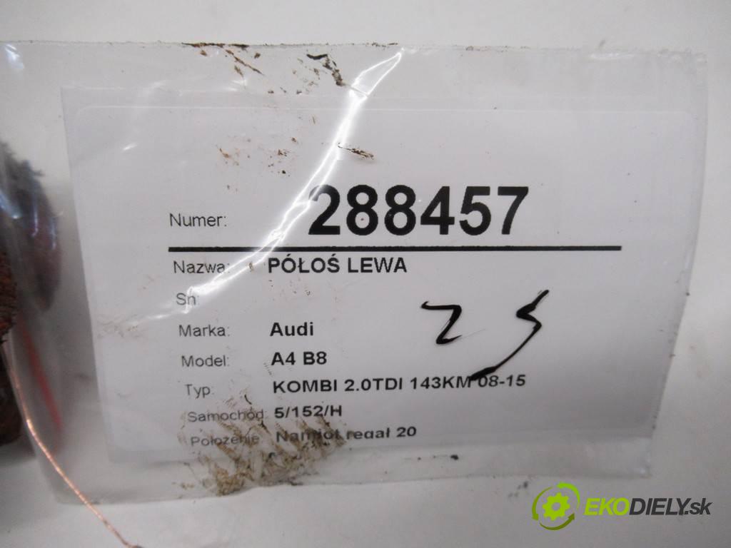 Audi A4 B8  2008 105KW KOMBI 2.0TDI 143KM 08-15 2000 Poloos ľavá strana 8K0407271Q (Poloosy)