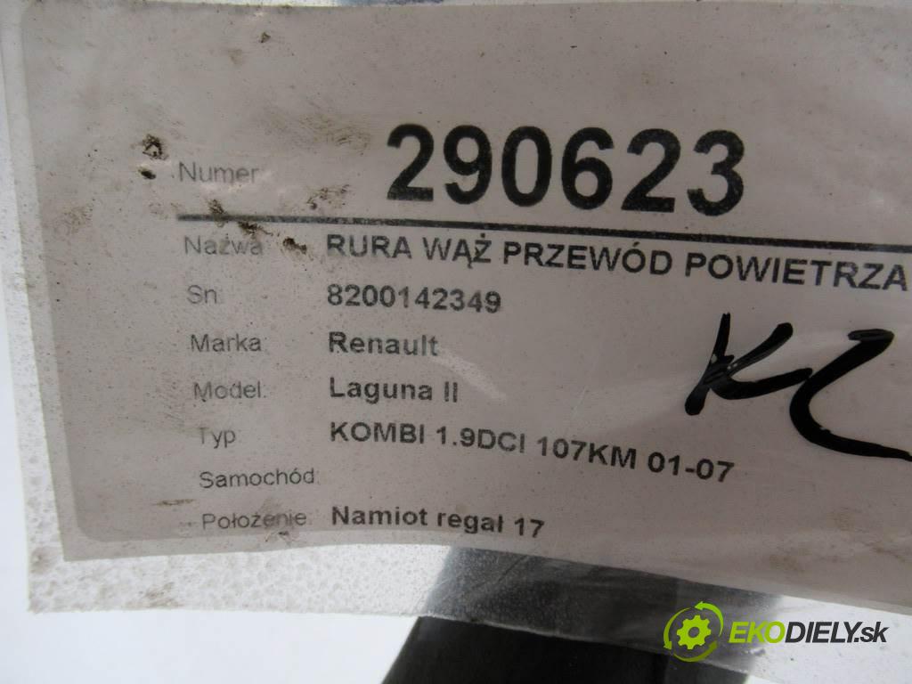 Renault Laguna II    KOMBI 1.9DCI 107KM 01-07  Rúra hadice trubka vzduchu 8200142349 (Hadice chlazení vzduchu)