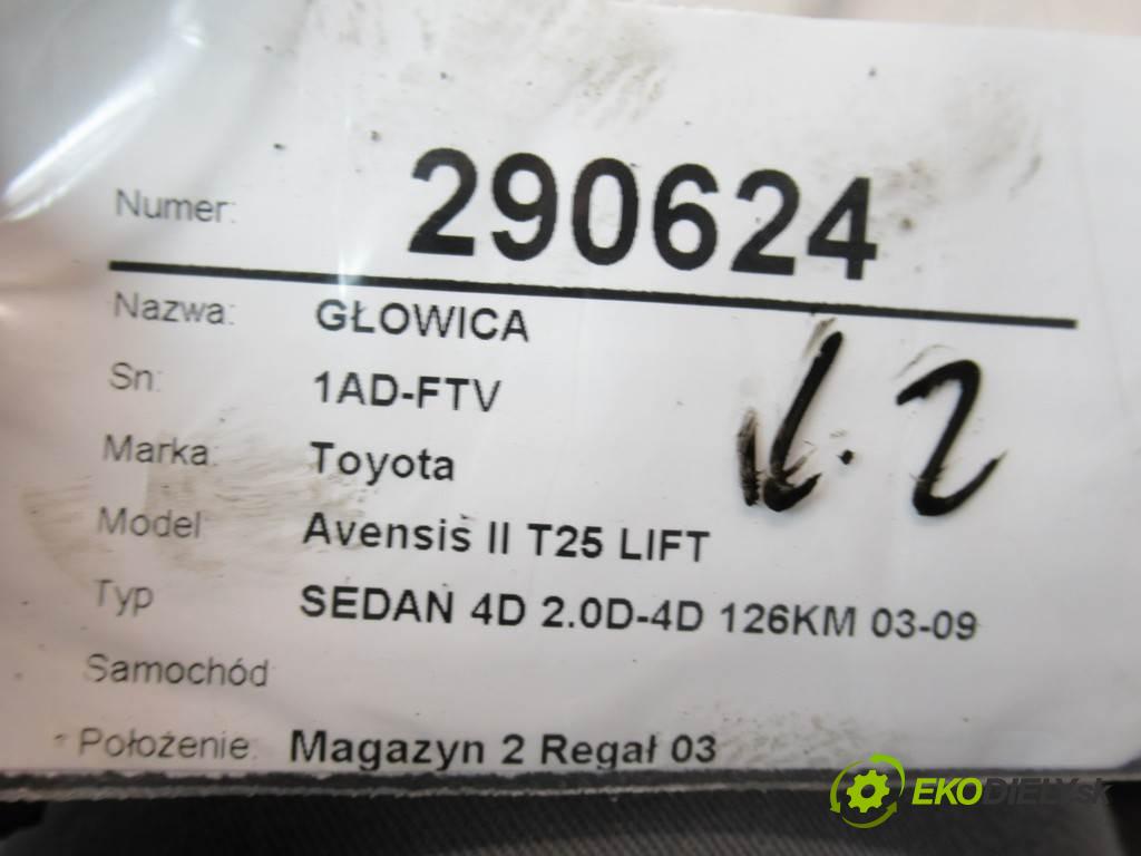 Toyota Avensis II T25 LIFT    SEDAN 4D 2.0D-4D 126KM 03-09  Hlava valcov 1AD-FTV (Hlavy valcov)
