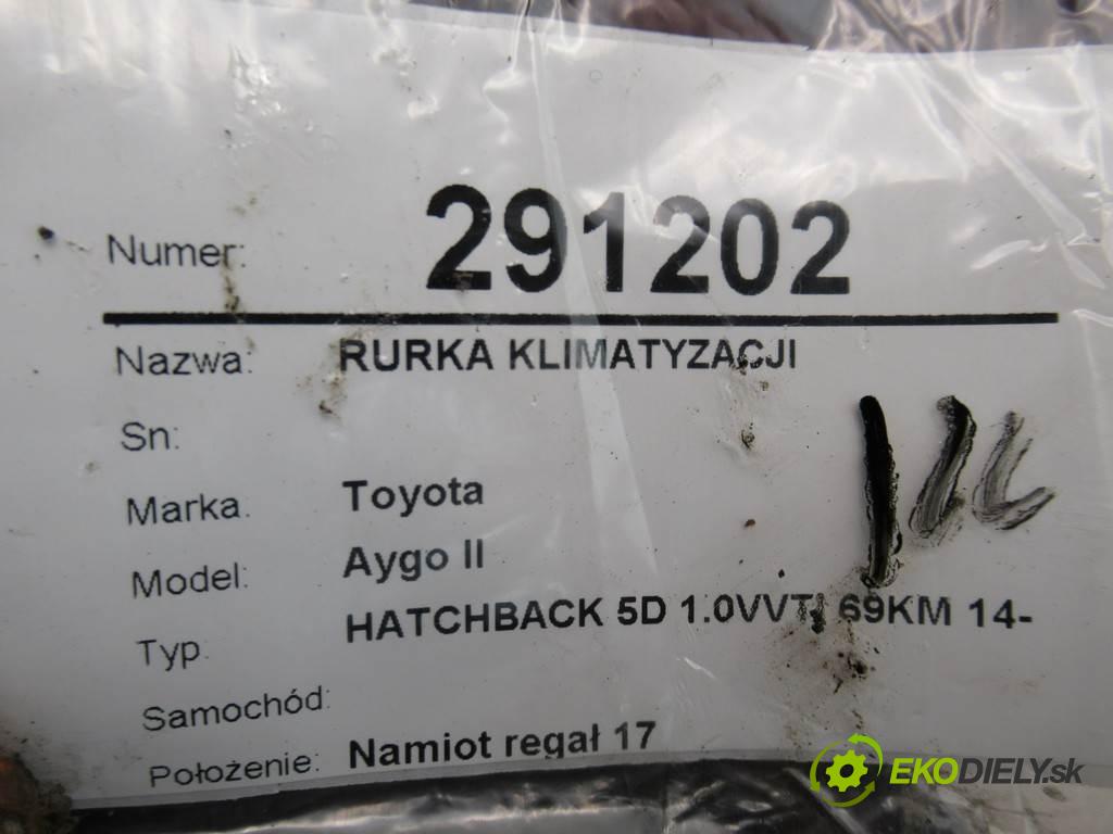 Toyota Aygo II    HATCHBACK 5D 1.0VVTI 69KM 14-  rúrka klimatizácie  (Rúrky klimatizácie)