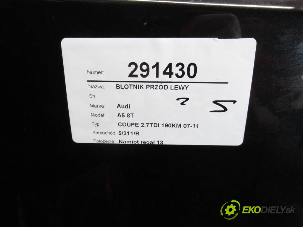 Audi A5 8T  2008 140 kW COUPE 2.7TDI 190KM 07-11 2700 Blatník predný ľavy  (Predné ľavé)