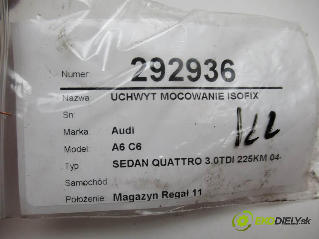 Audi A6 C6    SEDAN QUATTRO 3.0TDI 225KM 04-08  Držiak Uchytenie ISOFIX