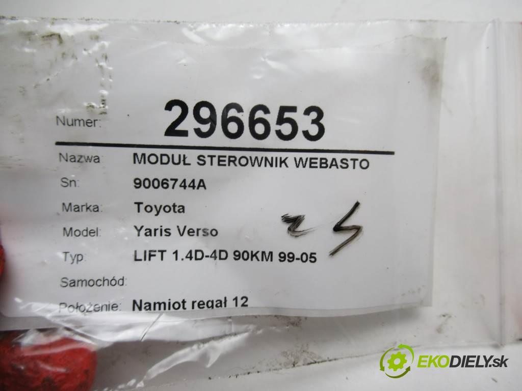 Toyota Yaris Verso    LIFT 1.4D-4D 90KM 99-05  Modul Riadiaca jednotka Webasto 9006744A (Ostatné)
