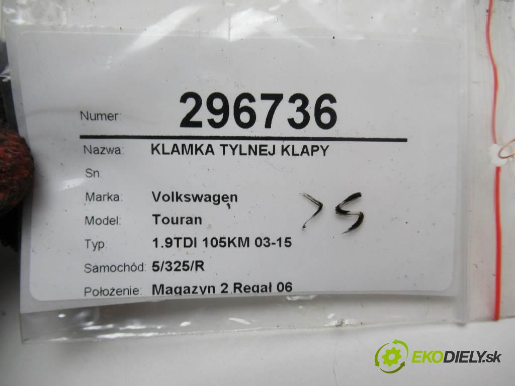 Volkswagen Touran  2004 77 kW 1.9TDI 105KM 03-15 1900 Kľučka zad dverí 1T0827574L