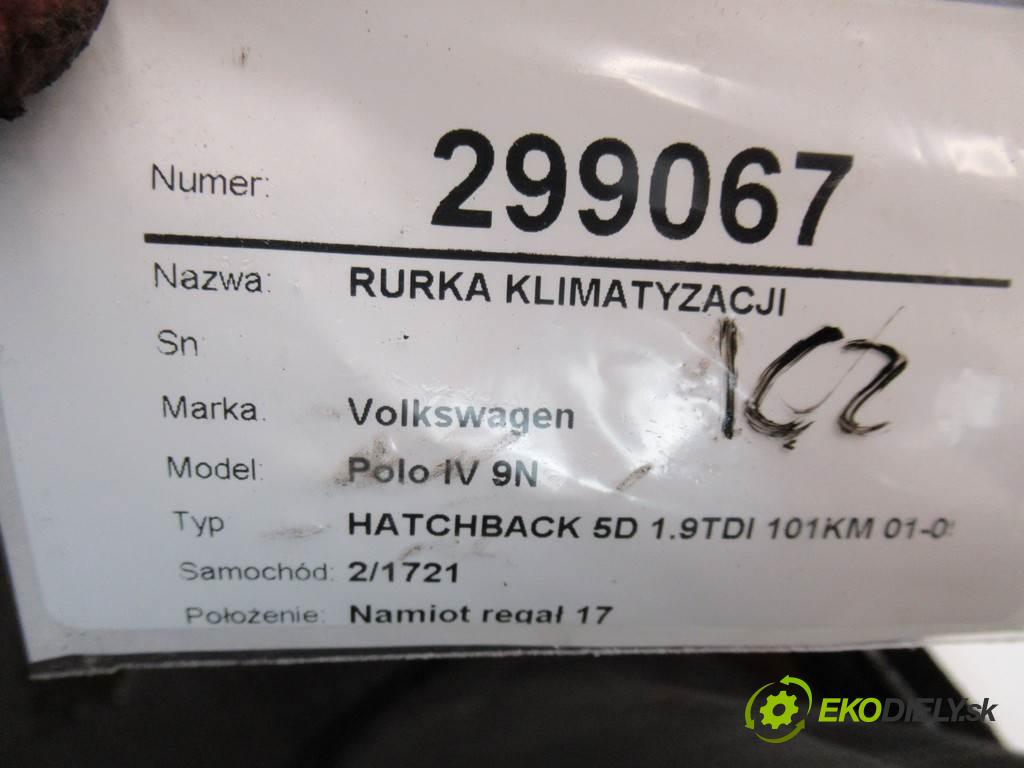 Volkswagen Polo IV 9N  2002 74 kW HATCHBACK 5D 1.9TDI 101KM 01-09 1900 rúrka klimatizácie  (Rúrky klimatizácie)