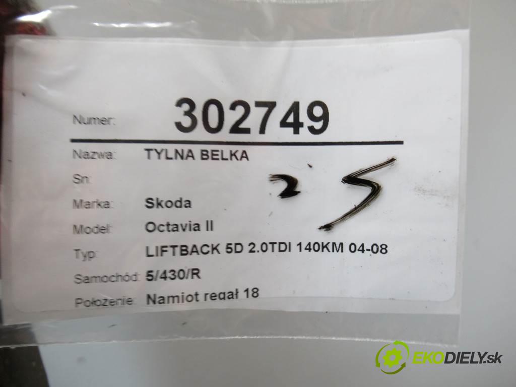 Skoda Octavia II  2006 103 kW LIFTBACK 5D 2.0TDI 140KM 04-08 2000 zadná Výstuha  (Výstuhy zadné)