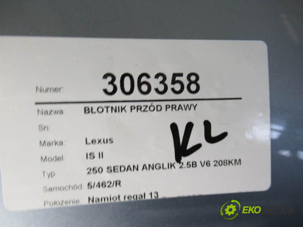 Lexus IS II  2007  250 SEDAN ANGLIK 2.5B V6 208KM 05-13 2500 blatník přední část pravý