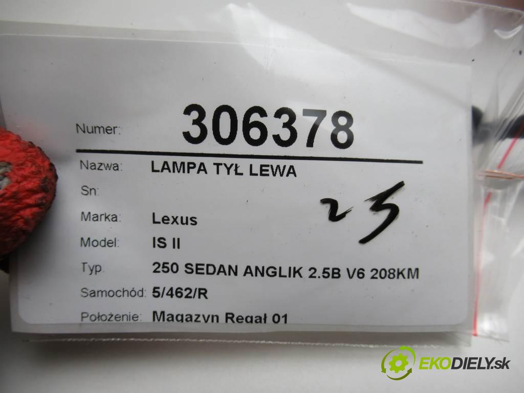 Lexus IS II  2007  250 SEDAN ANGLIK 2.5B V6 208KM 05-13 2500 Svetlo zad ľavá strana  (Ostatné)