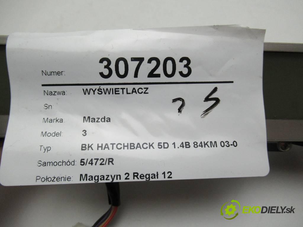 Mazda 3  2005 62 kW BK HATCHBACK 5D 1.4B 84KM 03-09 1300 Dislpej  (Prístrojové dosky, displeje)