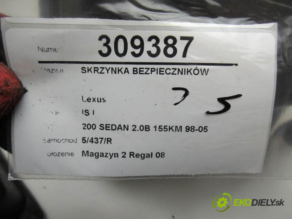 Lexus IS I  2001 114 kW 200 SEDAN 2.0B 155KM 98-05 2000 skříňka poistková  (Pojistkové skříňky)