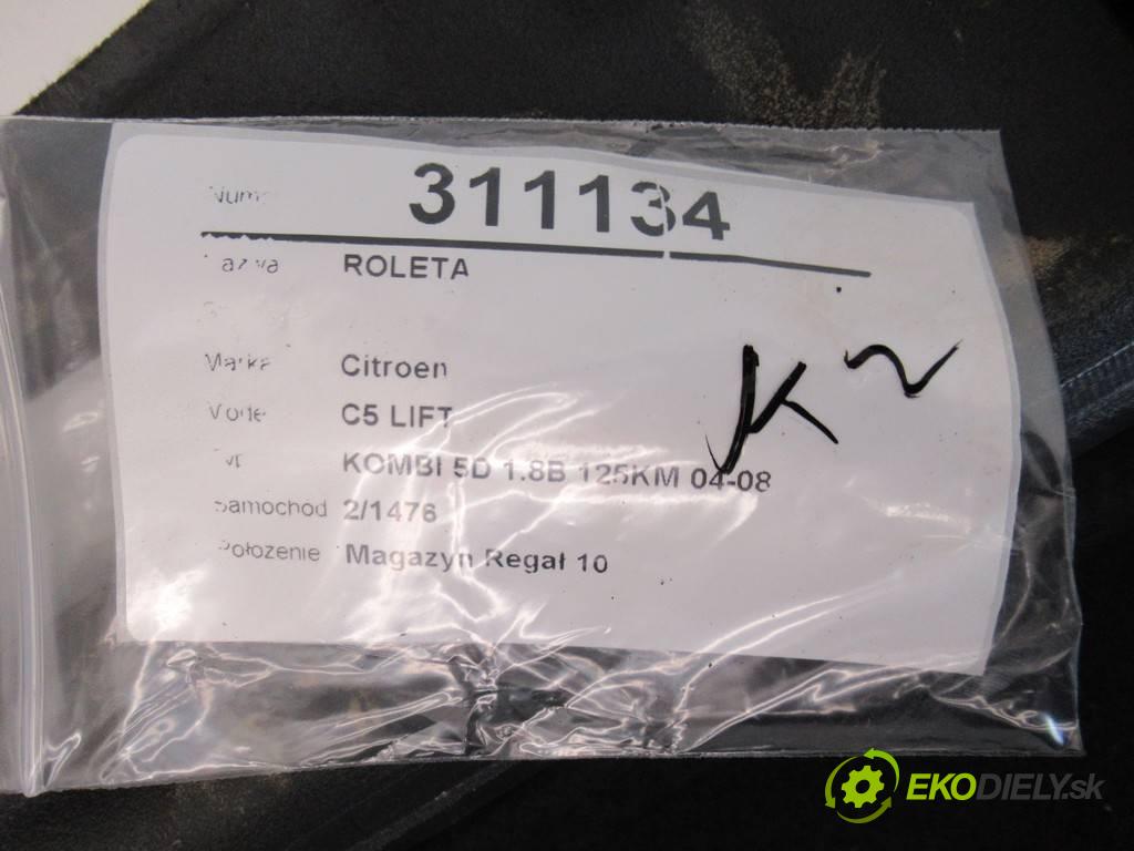 Citroen C5 LIFT  2006 92 kW KOMBI 5D 1.8B 125KM 04-08 1800 Roleta  (Rolety kufra)