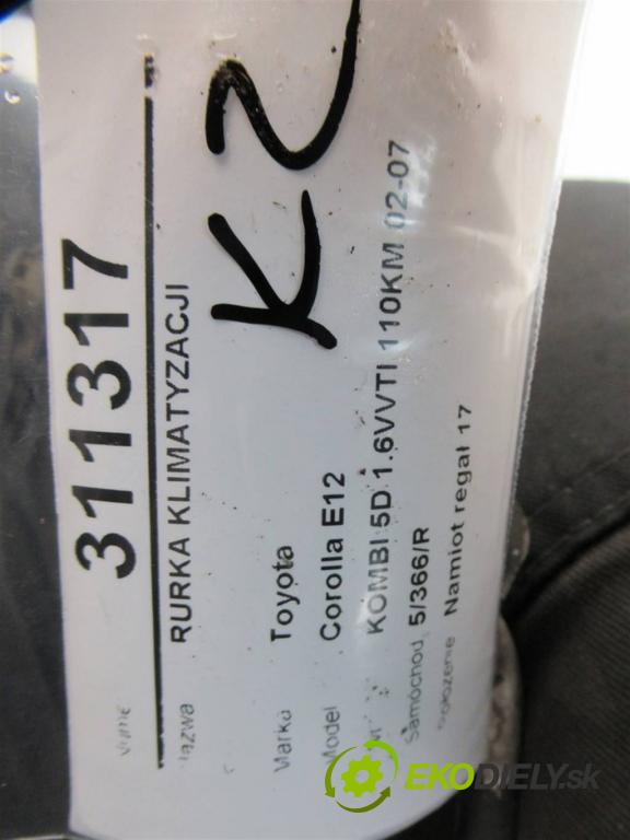 Toyota Corolla E12  2003 110 kW KOMBI 5D 1.6VVTI 110KM 02-07 1600 rúrka klimatizace  (Rozvody klimatizace)