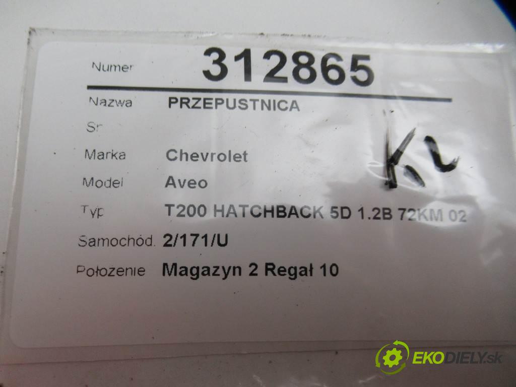 Chevrolet Aveo  2004 53 kW T200 HATCHBACK 5D 1.2B 72KM 02-11 1200 Škrtiaca klapka  (Škrtiace klapky)