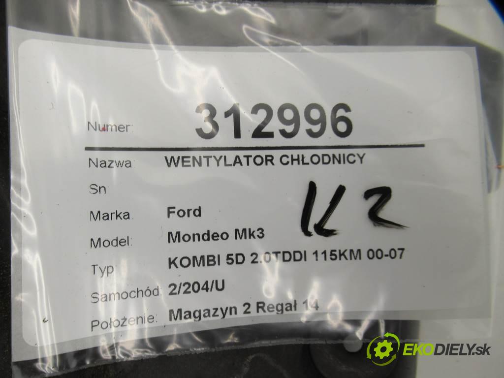 Ford Mondeo Mk3  2002 85 kW KOMBI 5D 2.0TDDI 115KM 00-07 2000 Ventilátor chladiča  (Ventilátory)