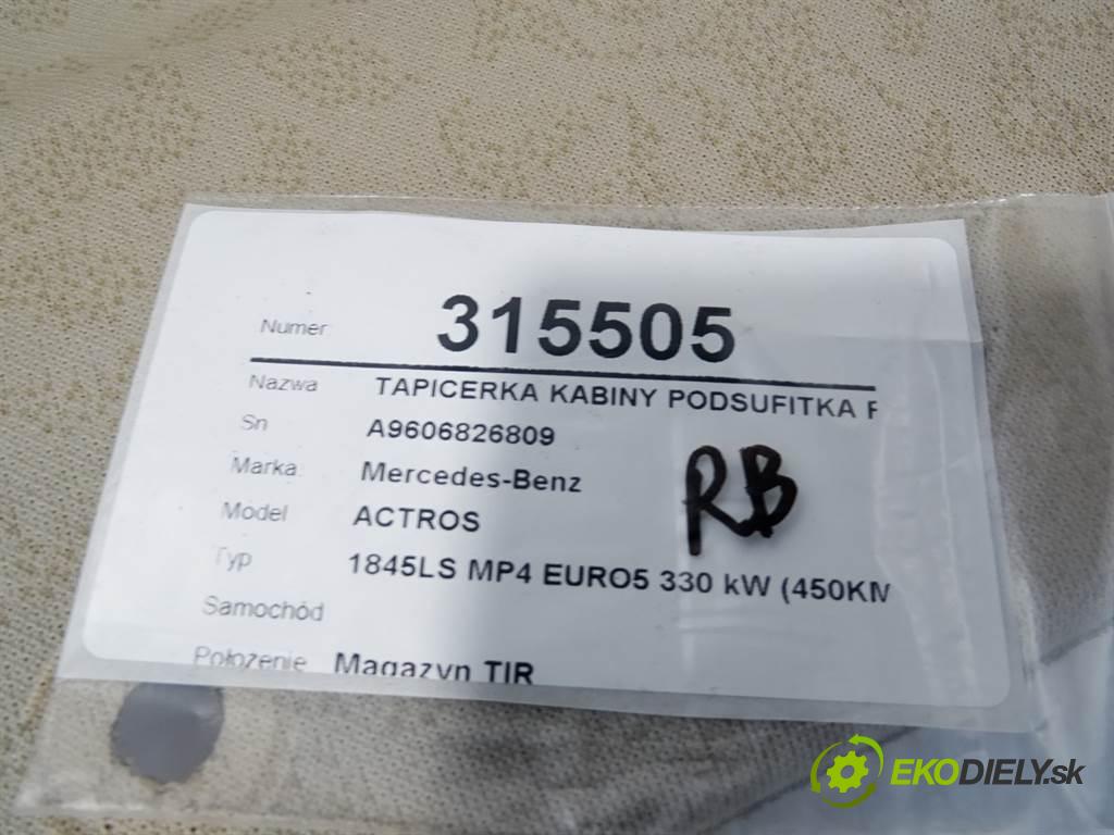 Mercedes-Benz ACTROS    1845LS MP4 EURO5 330 kW (450KM)  tapacír kabína Stropný tapacír pravá A9606826809