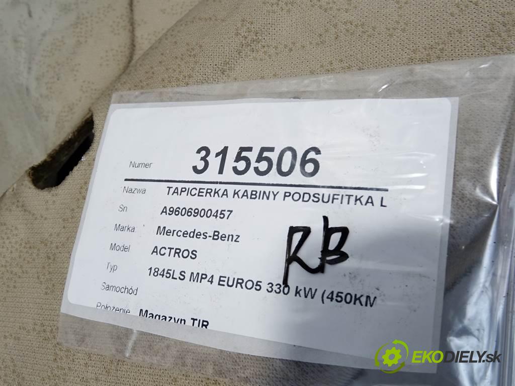 Mercedes-Benz ACTROS    1845LS MP4 EURO5 330 kW (450KM)  tapacír kabína Stropný tapacír ľavá strana A9606900457