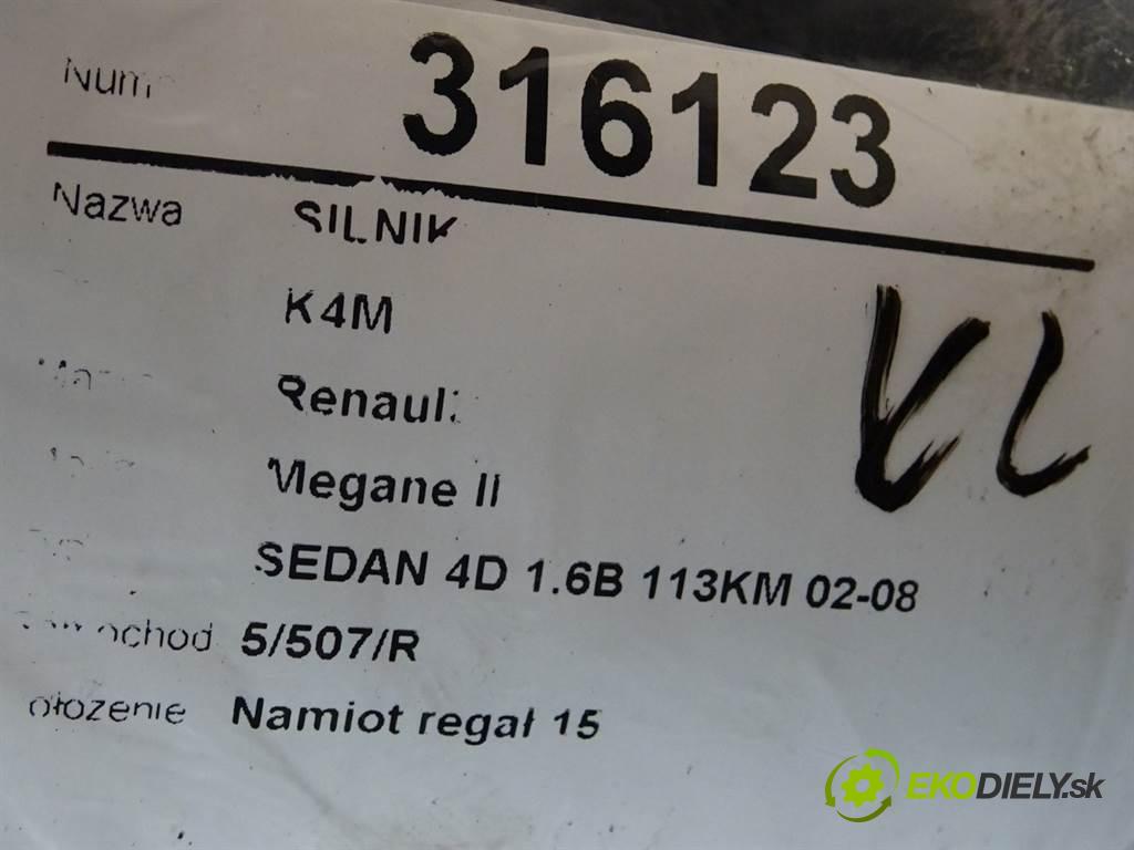Renault Megane II  2004 83 kW SEDAN 4D 1.6B 113KM 02-08 1600 Motor K4M (Motory (kompletné))