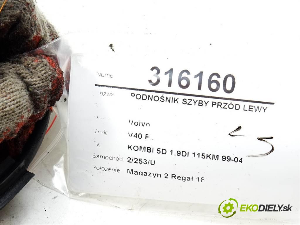 Volvo V40 FL  2002 85 kW KOMBI 5D 1.9DI 115KM 99-04 1900 mechanismus okna přední část levý
