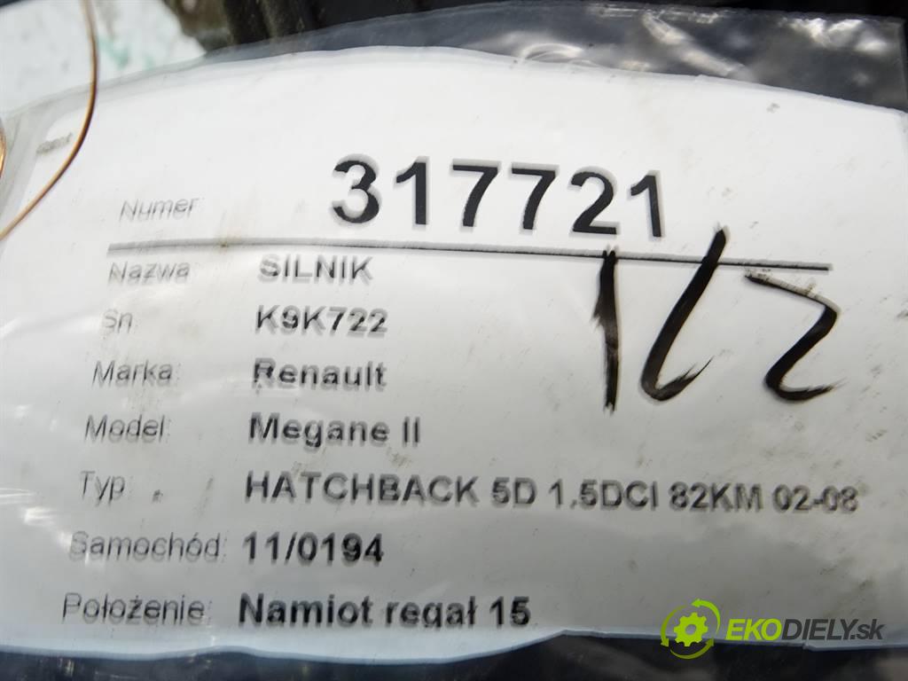 Renault Megane II  2002 60 kW HATCHBACK 5D 1.5DCI 82KM 02-08 1500 Motor K9K722 (Motory (kompletné))