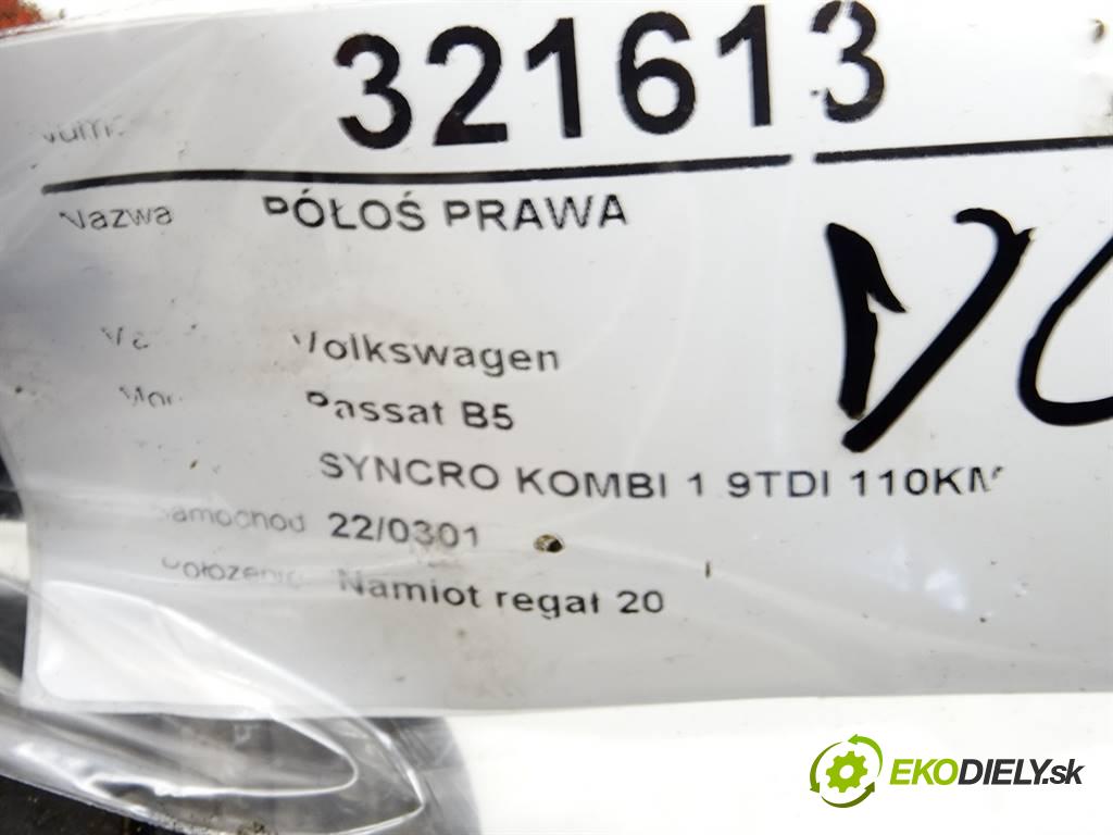 Volkswagen Passat B5  1998 81 kW SYNCRO KOMBI 1.9TDI 110KM  1900 poloos pravá  (Poloosy)